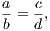 a-= c,
b   d
