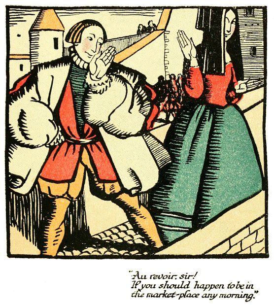 &ldquo;Au revoir, sir! If you should happen to be in the market-place any morning.&rdquo;