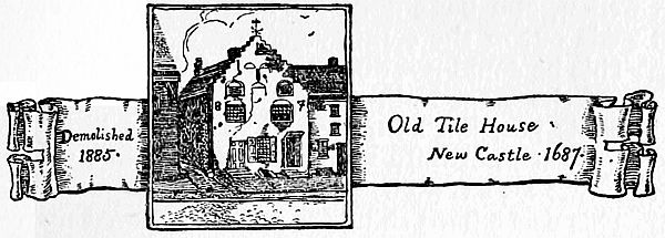 Demolished 1885 Old Tile House New Castle 1687