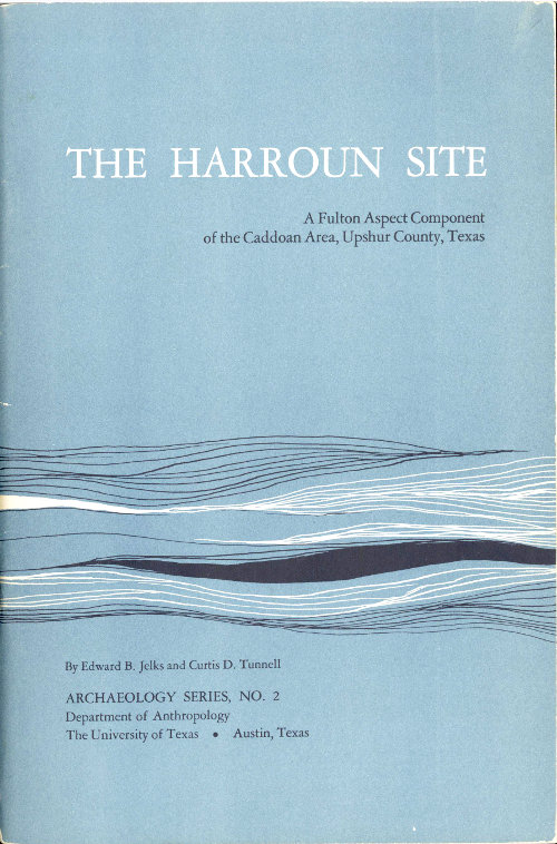 The Harroun Site: A Fulton Aspect Component of the Caddoan Area, Upshur County, Texas