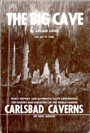 The Big Cave, by Abijah Long and Joe N. Long