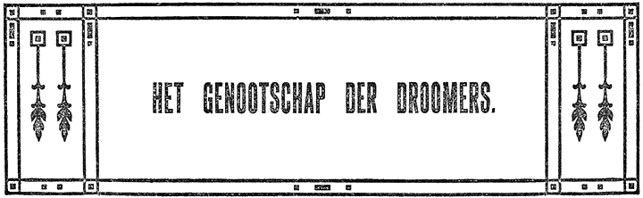 HET GENOOTSCHAP DER DROOMERS.